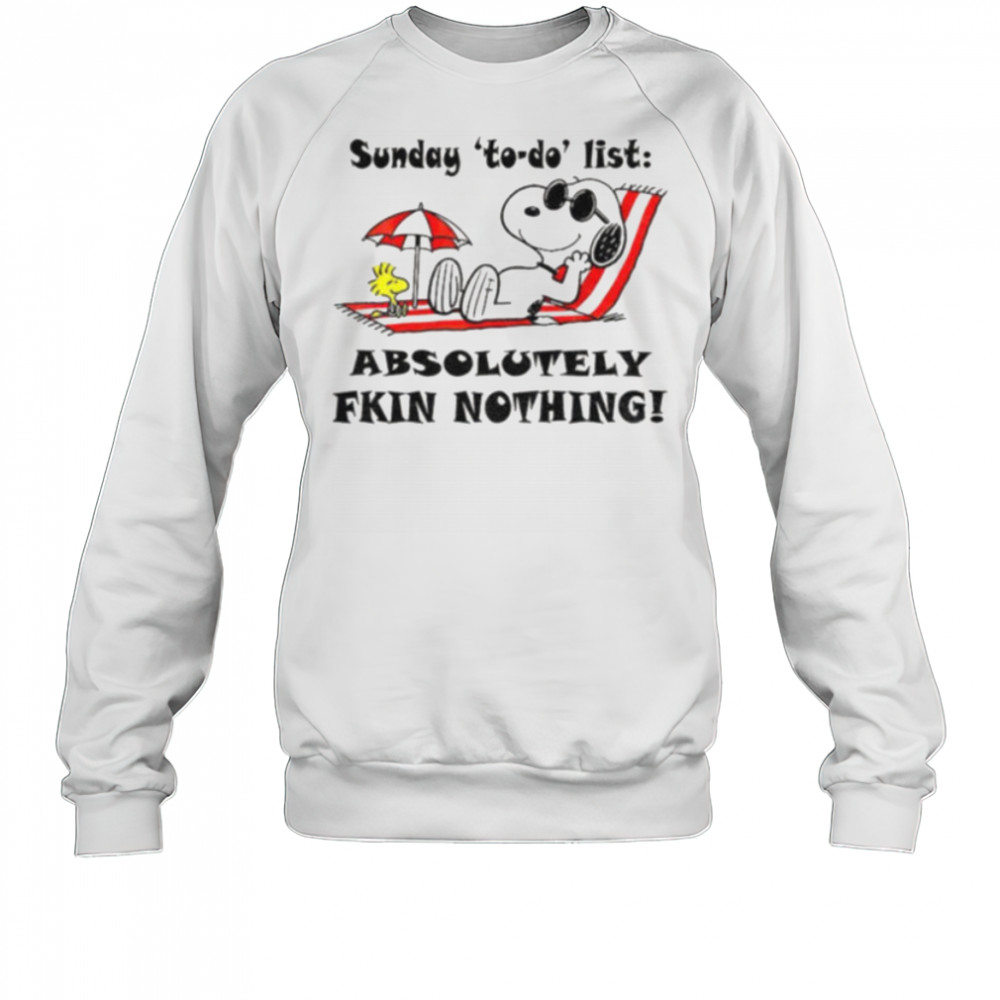 Snoopy and Woodstock sunday to do list absolutely fkin nothing summer shirt Sweatshirt