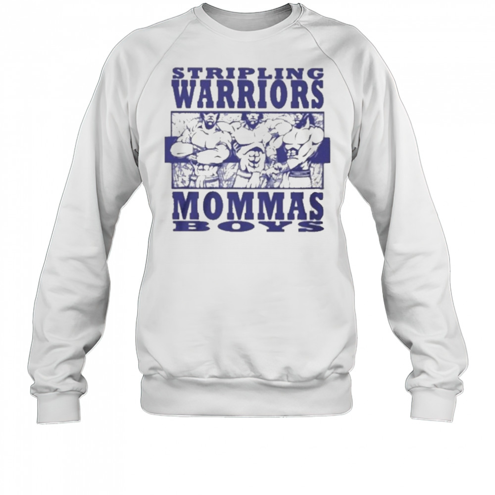 Stripling Warriors Mommas Boys T-Shirt Sweatshirt