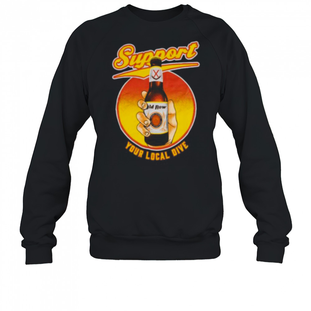 Support Your Local Dive Shirt Sweatshirt