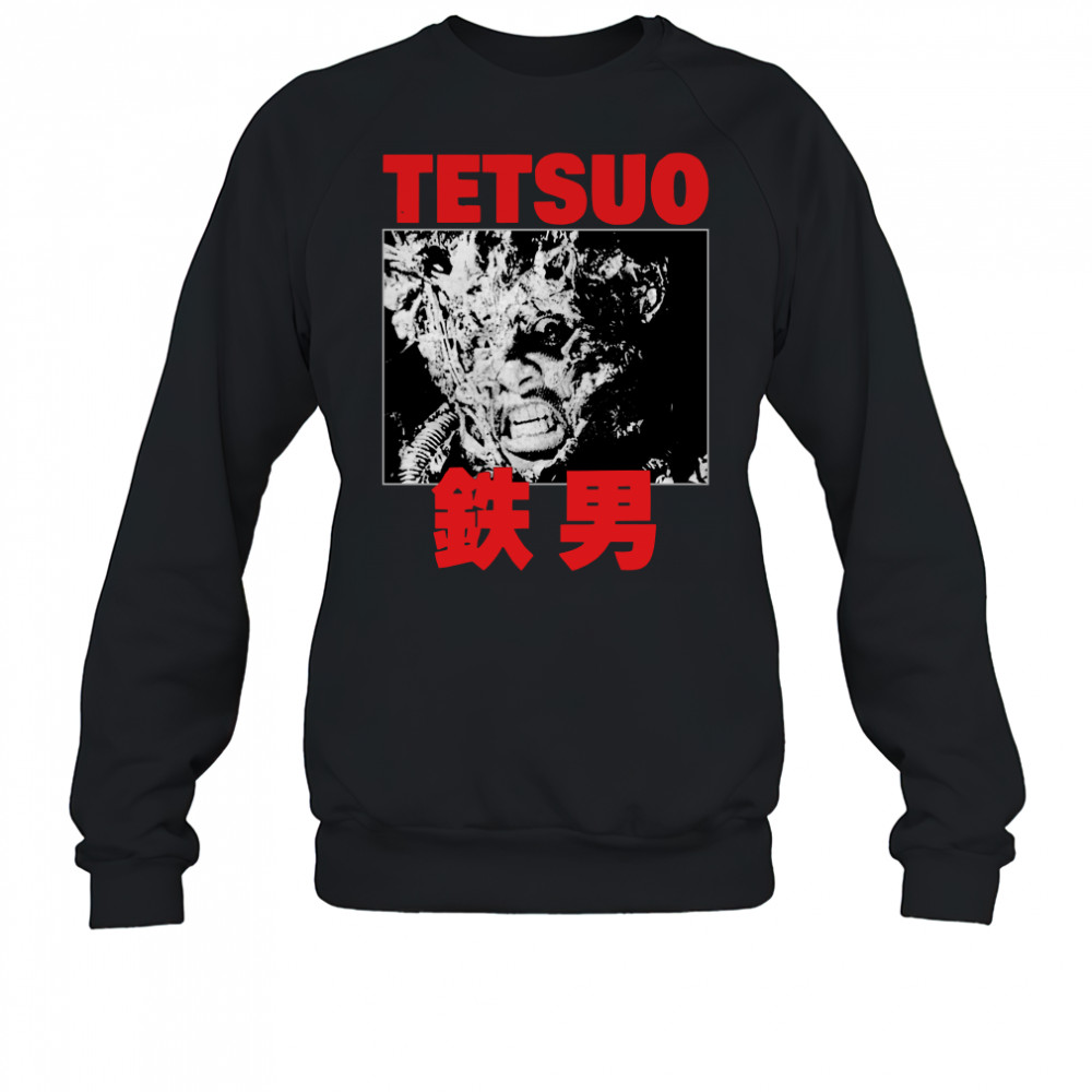 tetsuo the iron man 1989 shirt Sweatshirt