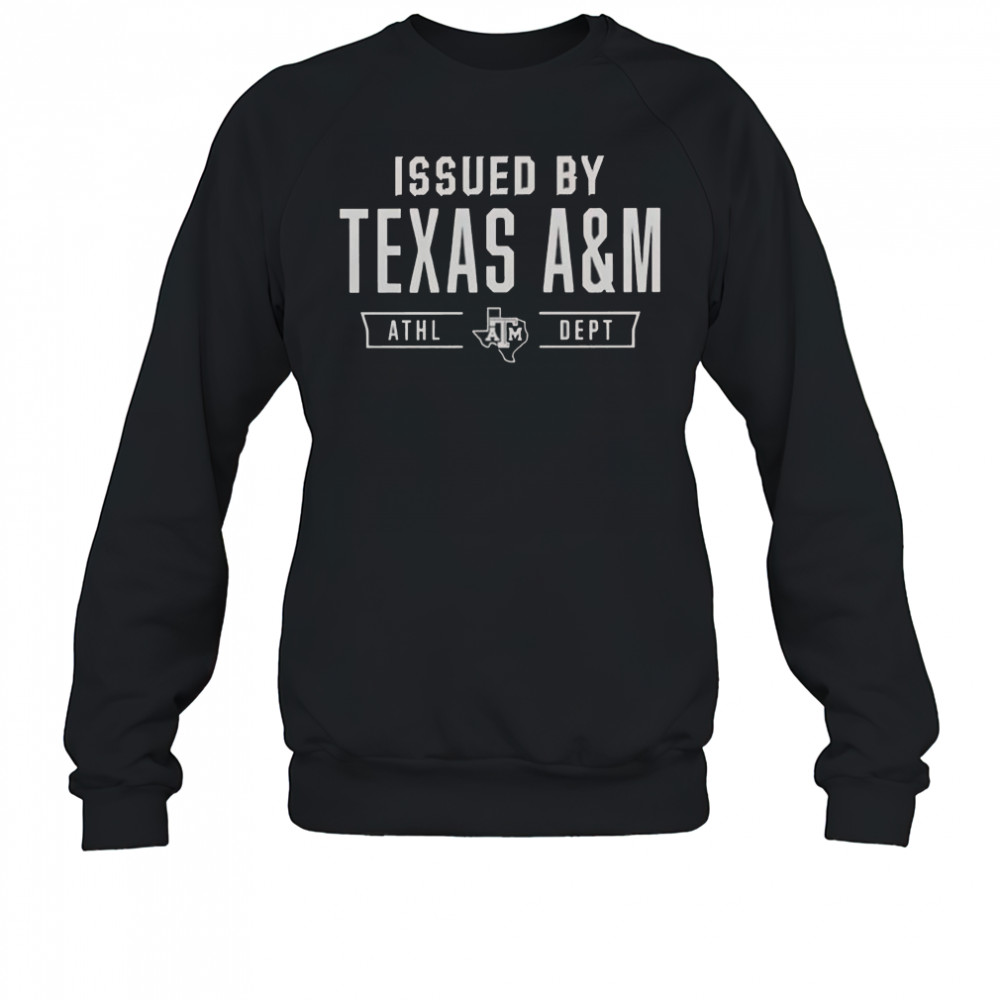 Texas A&M Aggies Issued By Texas A&M Athletic Department T-Shirt Sweatshirt
