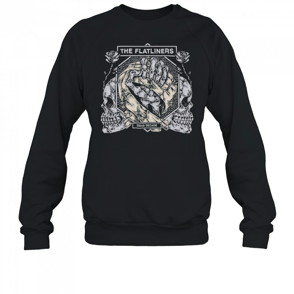 The Flatliners Dead Decade T-shirt Sweatshirt