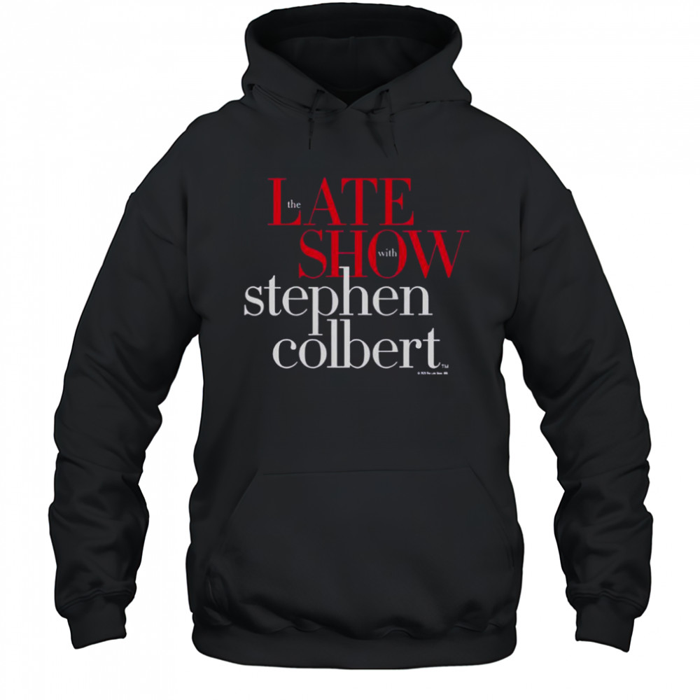 The Late Show With Stephen Colbert T-Shirt Hoodie