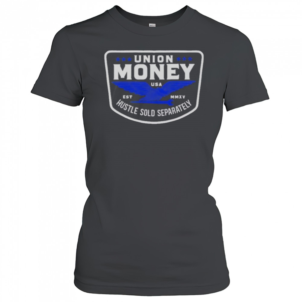 Union Hustle Money Hustle Sold Separately T-Shirt Women's T-shirt