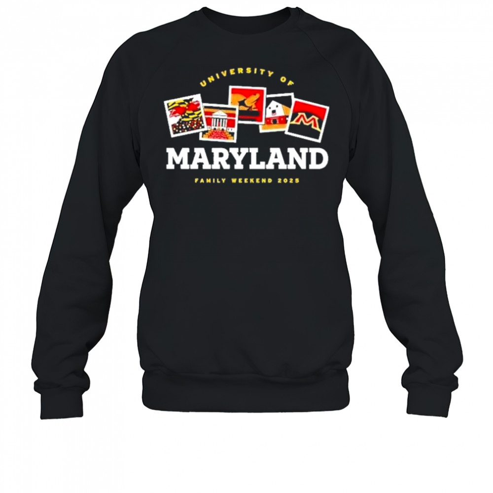 University of Maryland family weekend 2025 shirt Sweatshirt