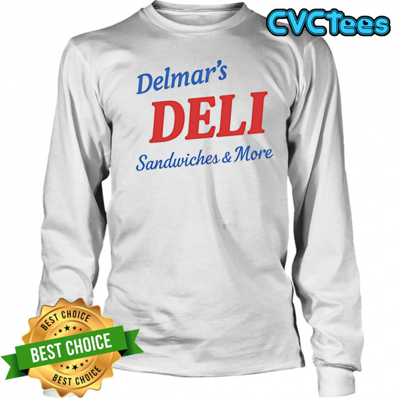 Delmar’s Deli Sandwiches and More shirt Long Sleeved