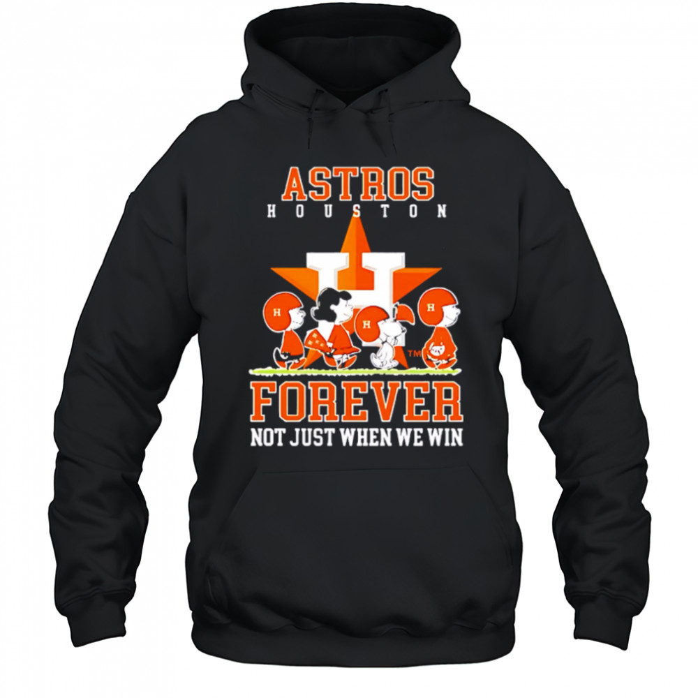 Houston Astros forever not just when we win Peanuts shirt Hoodie