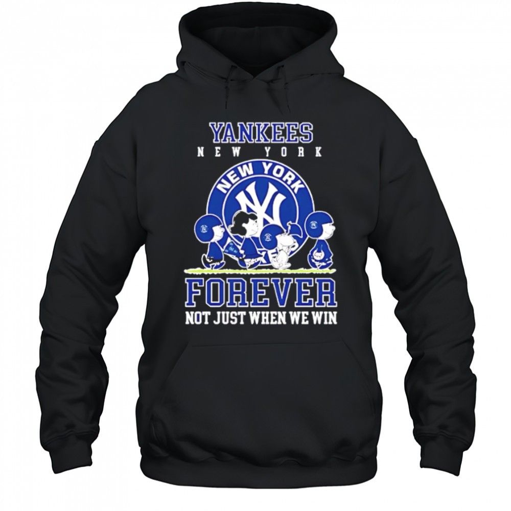 New York Yankees forever not just when we win Peanuts shirt Hoodie