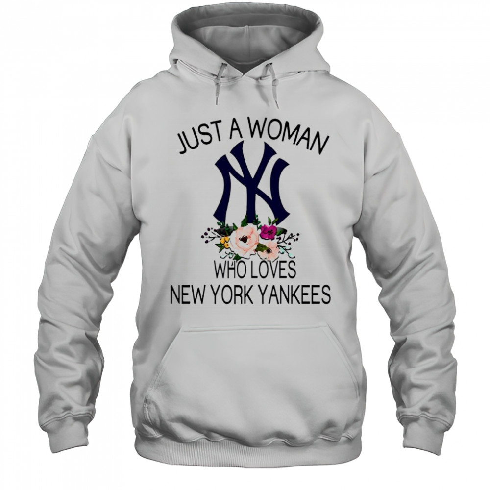 New York Yankees Girl Fan Just A Woman Who Loves Yankees Baseball shirt Hoodie