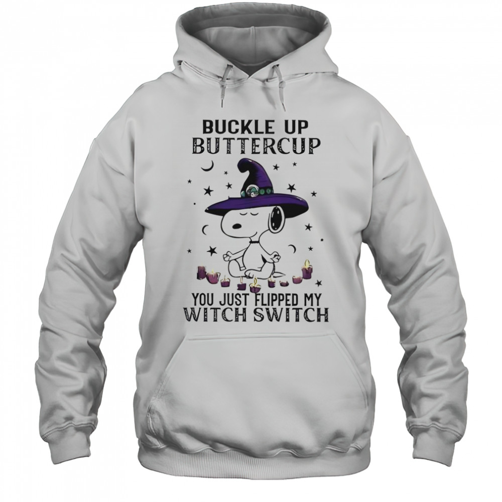 Snoopy Halloween Buckle Up Buttercup You Just Flipped My Witch Switch T-Shirt Hoodie