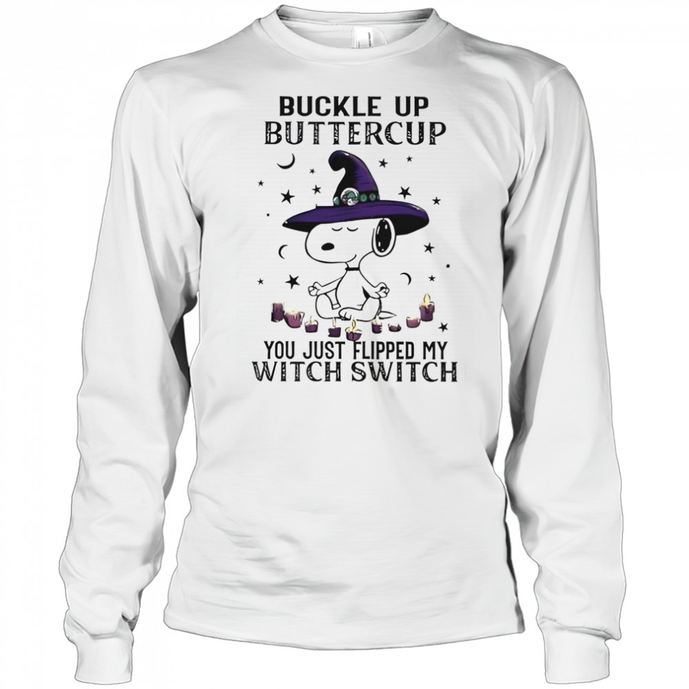 Snoopy Halloween Buckle Up Buttercup You Just Flipped My Witch Switch T-Shirt Long Sleeved