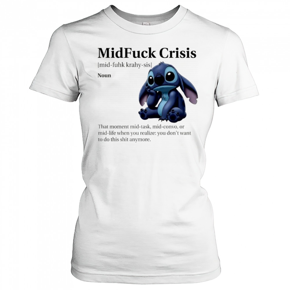 Stitch MidFuck Crisis that moment mid-task mid-convo shirt Women's T-shirt