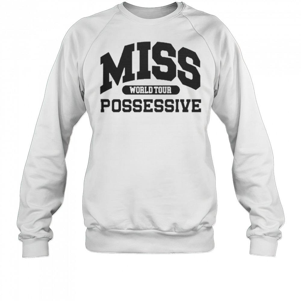 Tate McRae Miss Possessive World Tour T-Shirt Sweatshirt