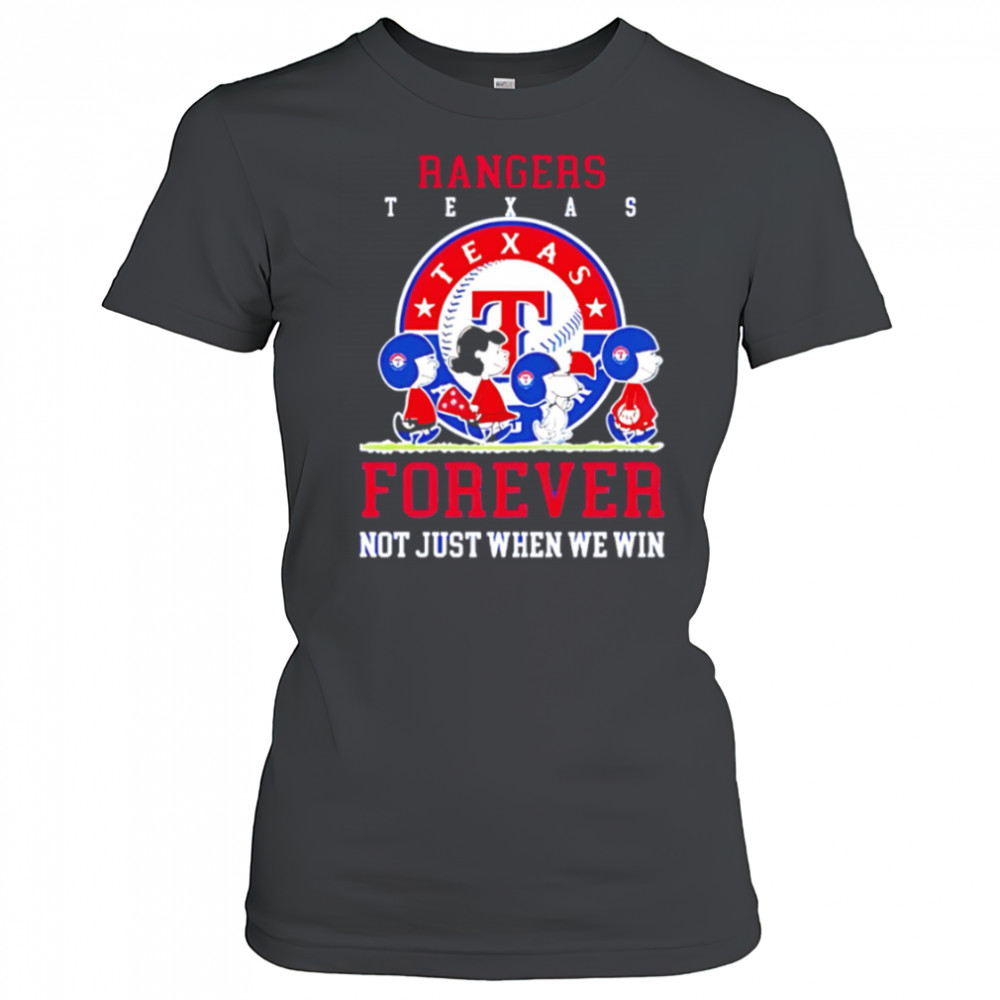 Texas Rangers forever not just when we win Peanuts shirt Women's T-shirt