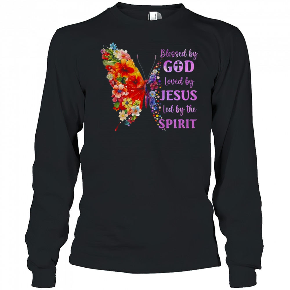 Blessed By God Loved By Jesus Butterfly Christian Women Girl shirt Long Sleeved