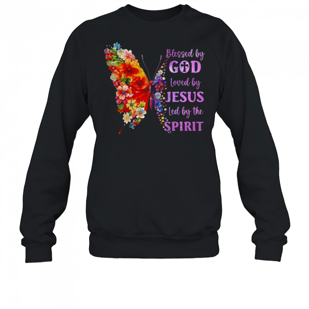 Blessed By God Loved By Jesus Butterfly Christian Women Girl shirt Sweatshirt