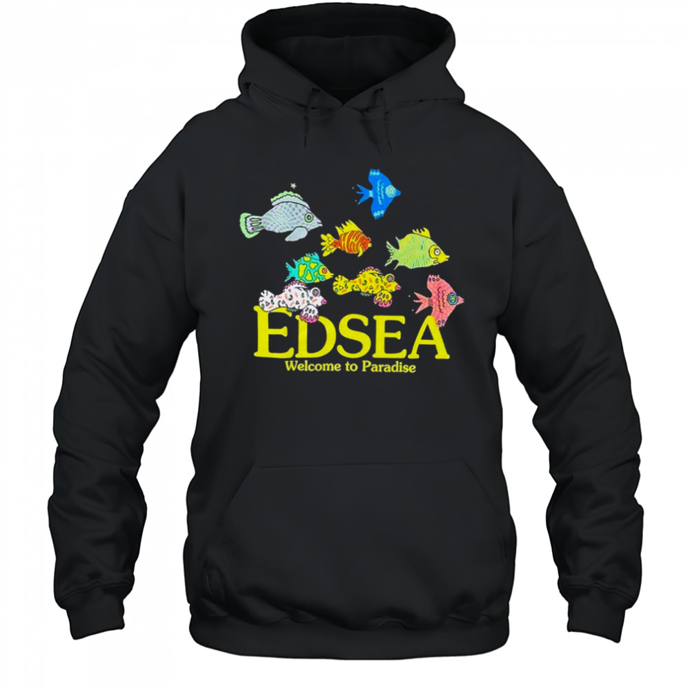 Edsea Welcome To Paradise T-shirt Hoodie