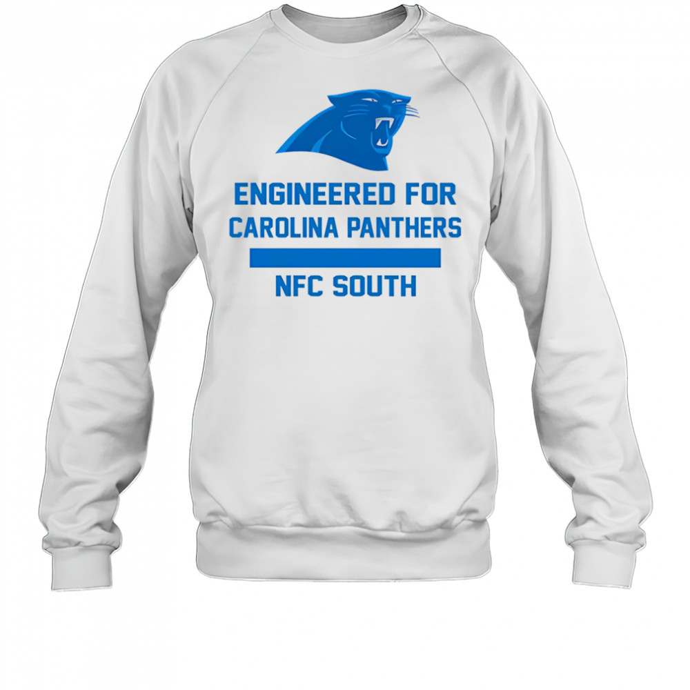 Engineered for Carolina Panthers shirt Sweatshirt