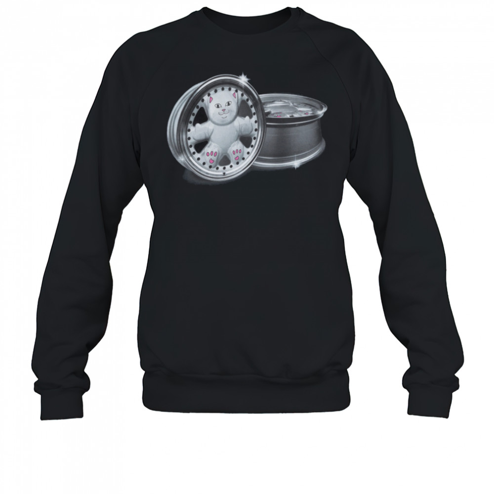 Ripndip Nerm Wheels 2025 T-Shirt Sweatshirt