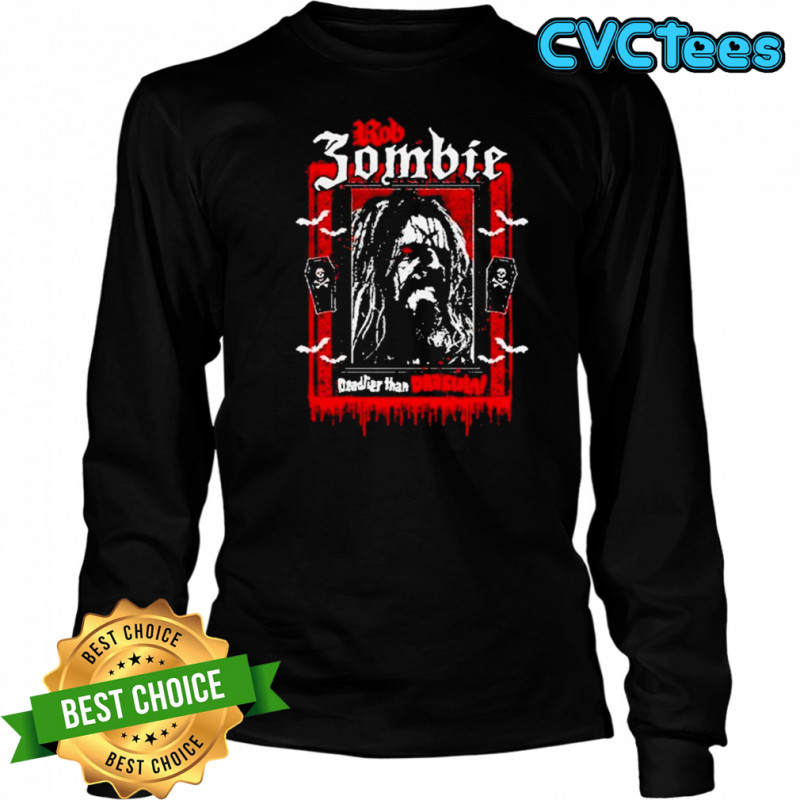 Rob Zombie Deadlier Than Dracula T-Shirt Long Sleeved
