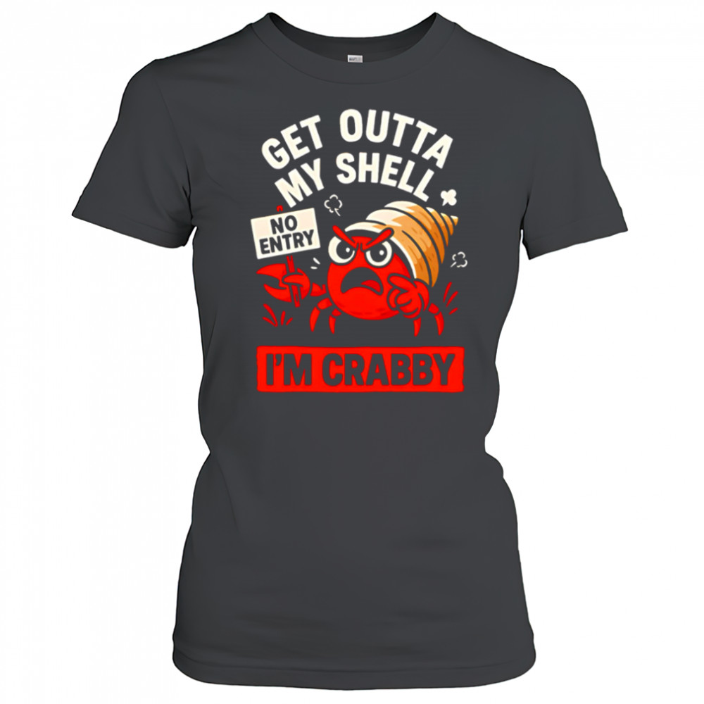 Snail Get Outta My Shell I’m Crabby no entry shirt Women's T-shirt
