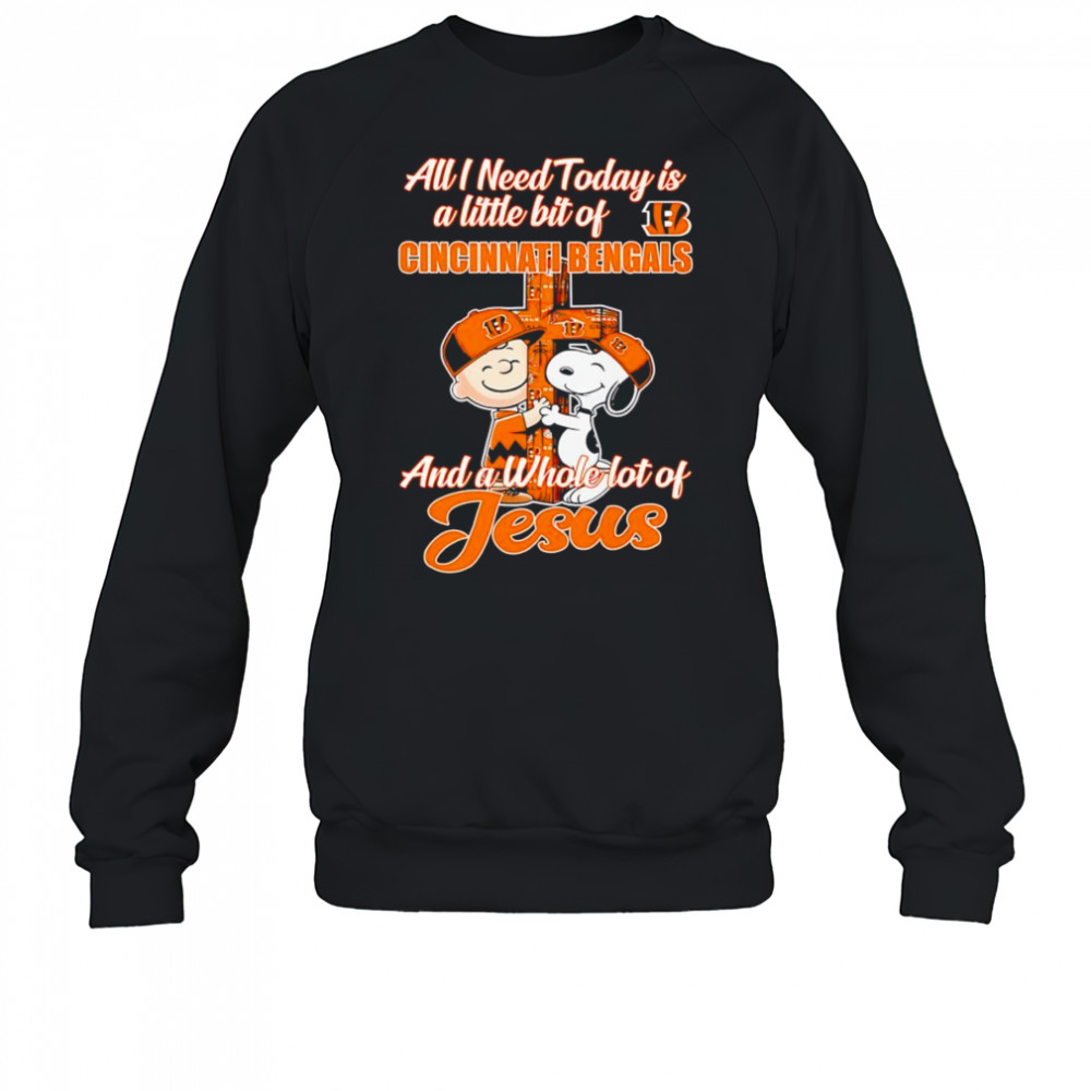 Snoopy and Charlie all I need today is a little bit of Cincinnati Bengals and a whole lot of Jesus shirt Sweatshirt
