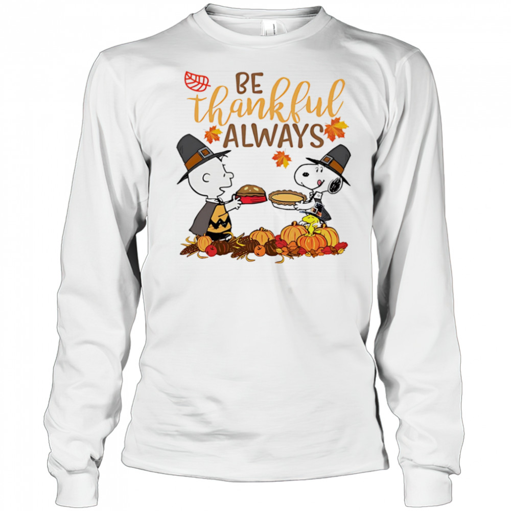 Snoopy be thankful always Long Sleeved
