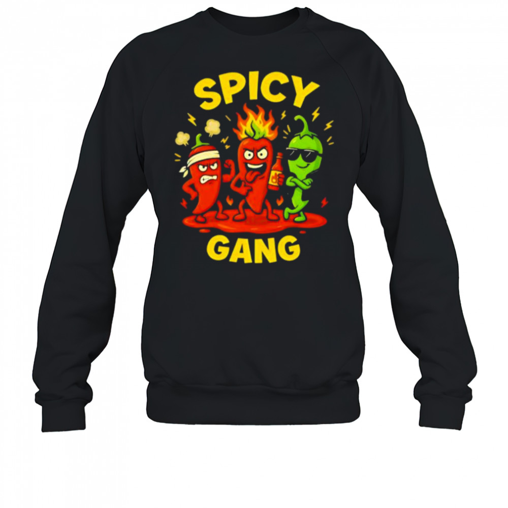 Spicy Gang Squad chili shirt Sweatshirt