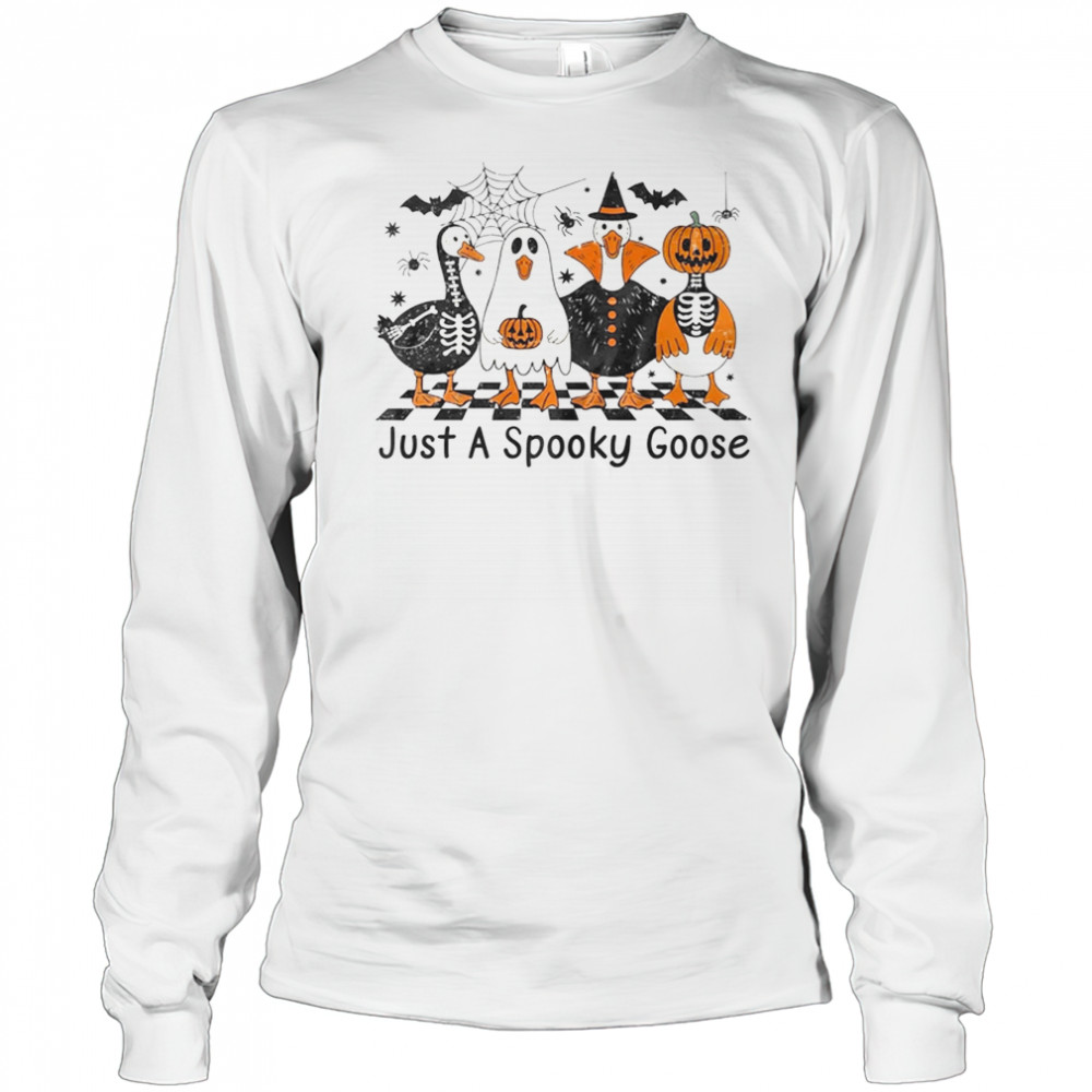 Spooky Season Goose Halloween Just A Spooky Goose Funny Cute shirt Long Sleeved