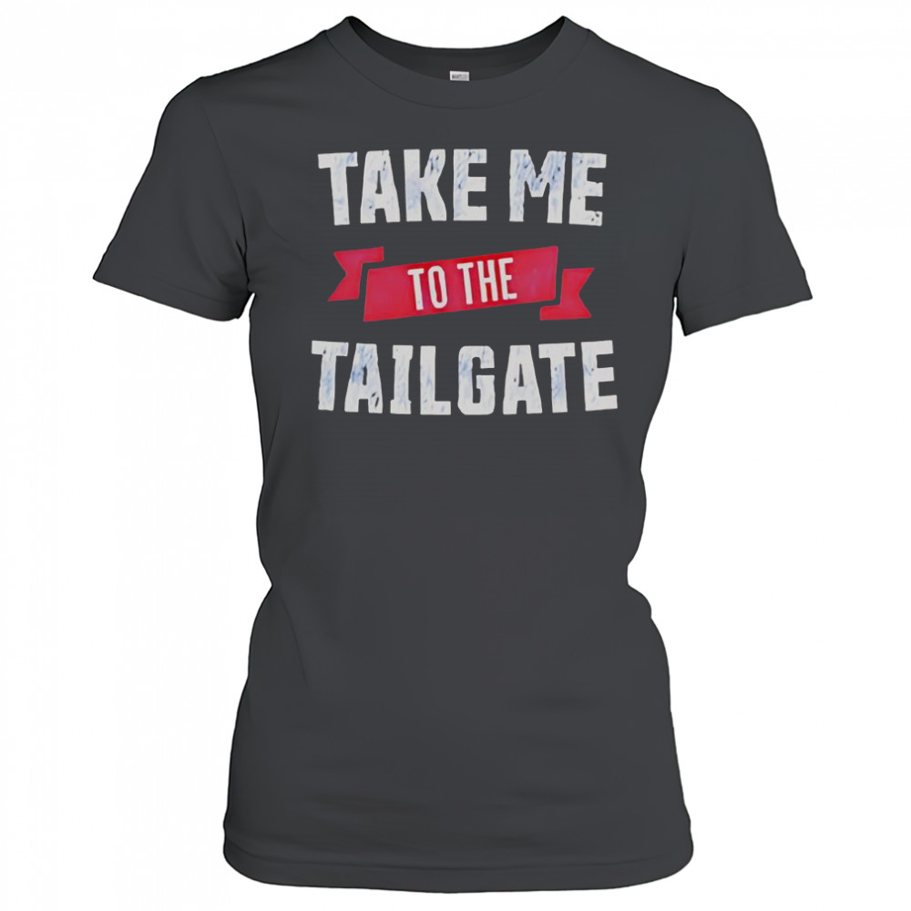 Take Me To The Tailgate T-Shirt Women's T-shirt