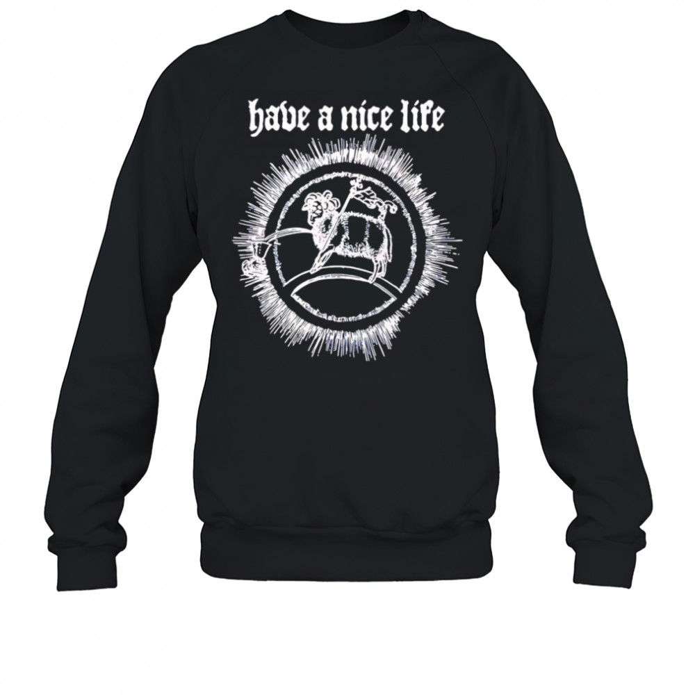 The flenser have a nice life goat shirt Sweatshirt