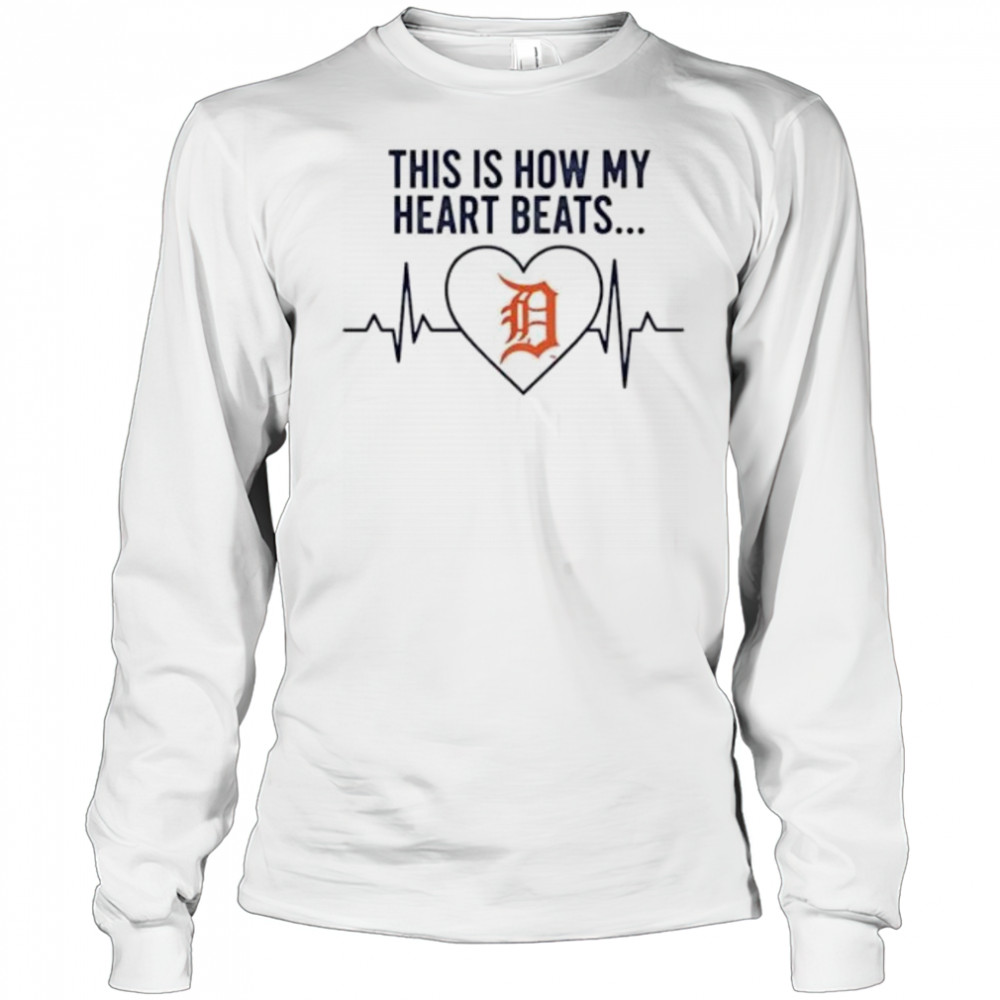 This is How My Heart Beats Detroit Tigers shirt Long Sleeved