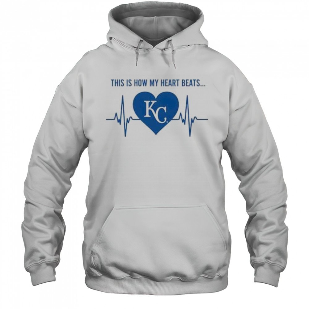This is How My Heart Beats Kansas City Royals shirt Hoodie