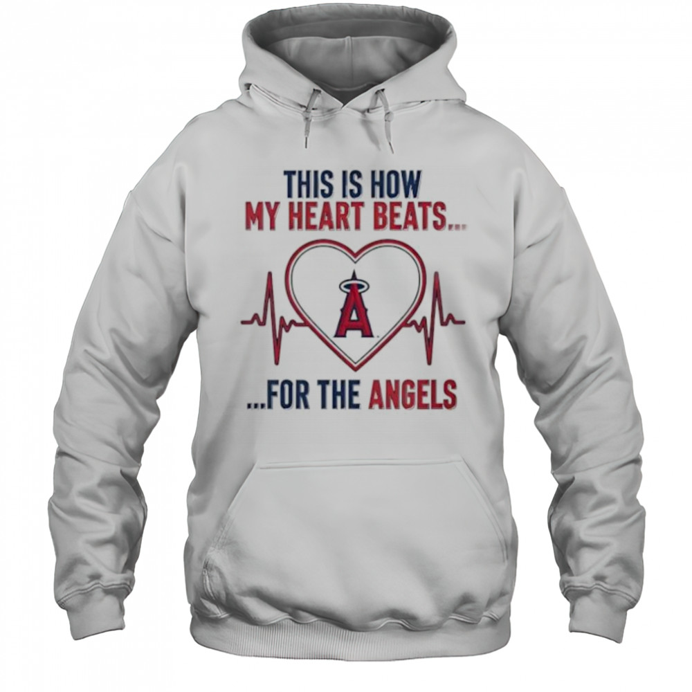 This is How My Heart Beats Los Angeles Angels shirt Hoodie