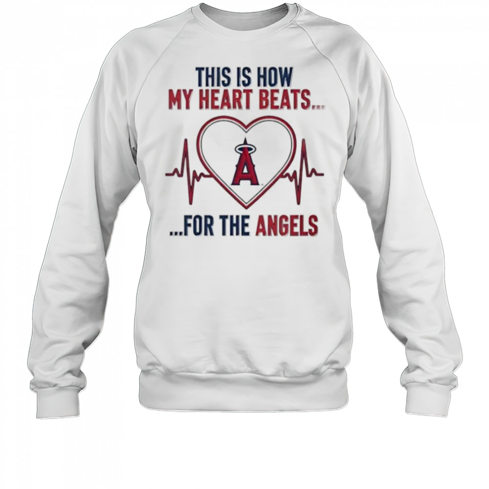 This is How My Heart Beats Los Angeles Angels shirt Sweatshirt