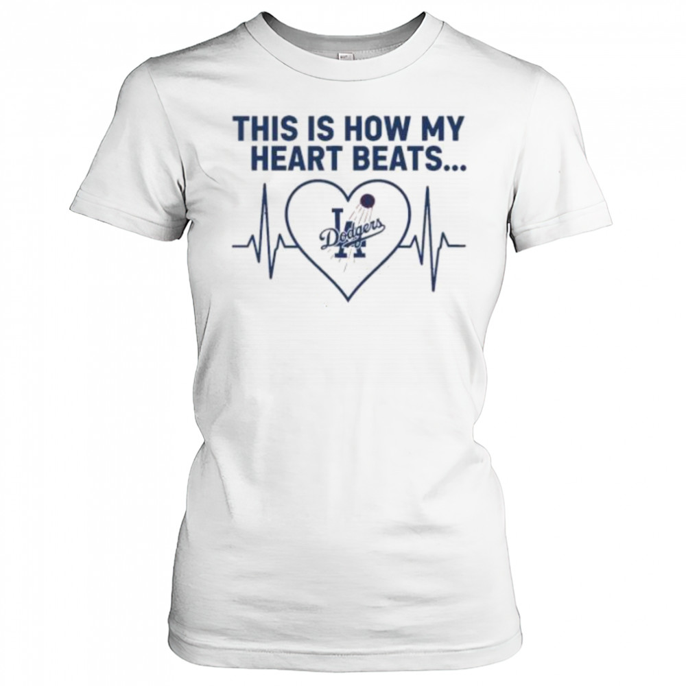 This is How My Heart Beats Los Angeles Dodgers shirt Women's T-shirt