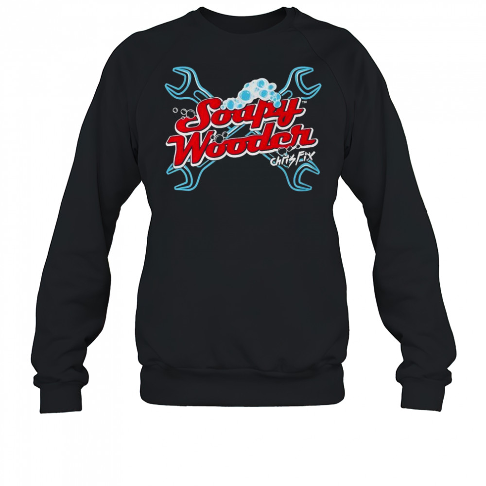 Chris Fix Soapy Wooder T-shirt Sweatshirt