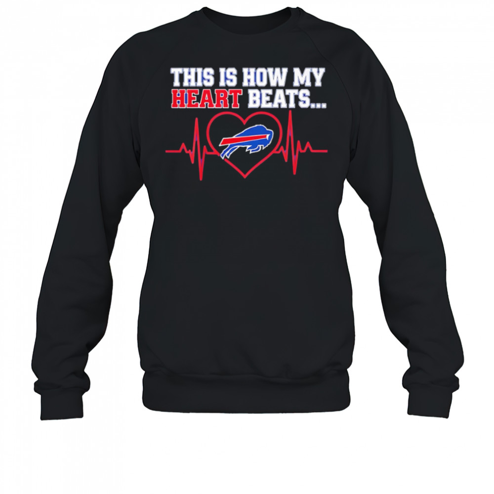 This is How My Heart Beats Buffalo Bills shirt Sweatshirt
