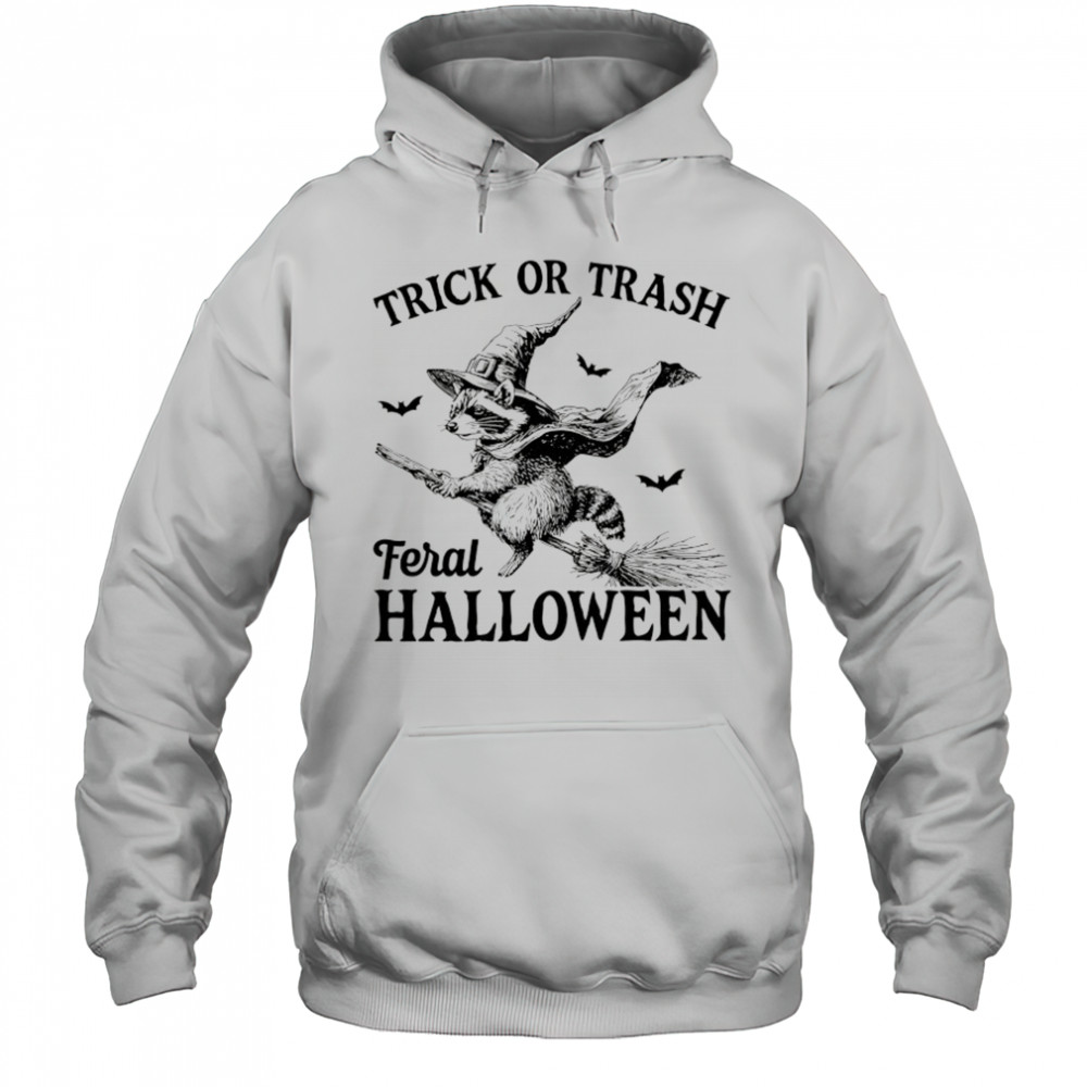 Wizard Raccoon trick or trash feral Halloween shirt Hoodie