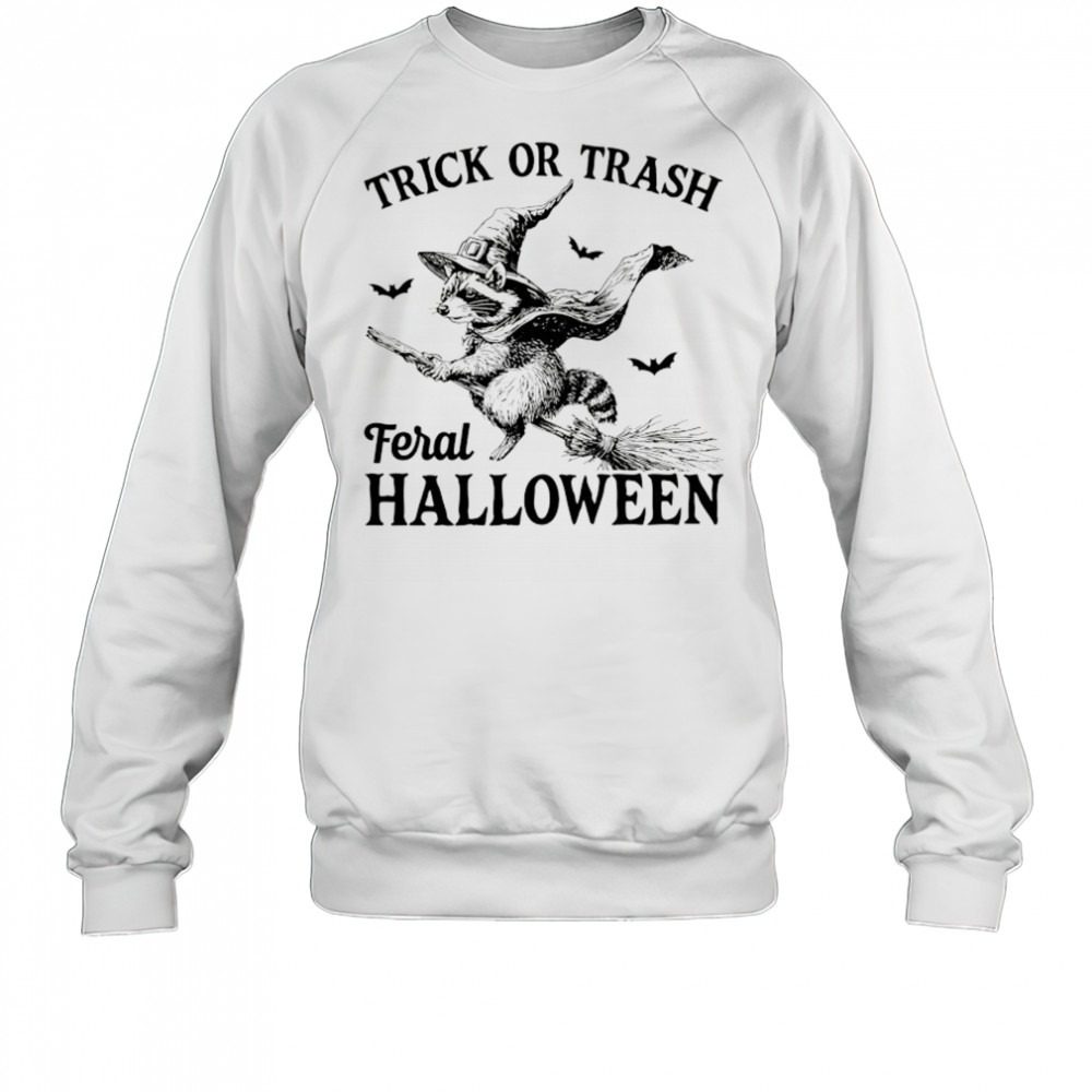 Wizard Raccoon trick or trash feral Halloween shirt Sweatshirt