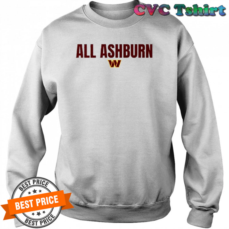 All Ashburn Washington Commanders T-Shirt Sweatshirt