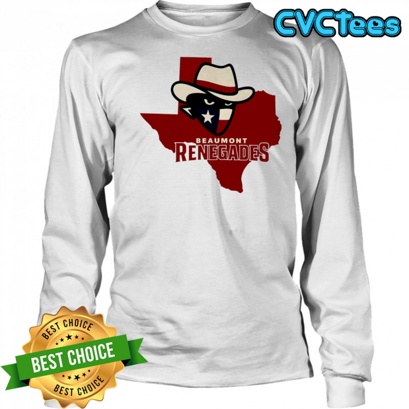 Beaumont Renegades Texas shirt Long Sleeved