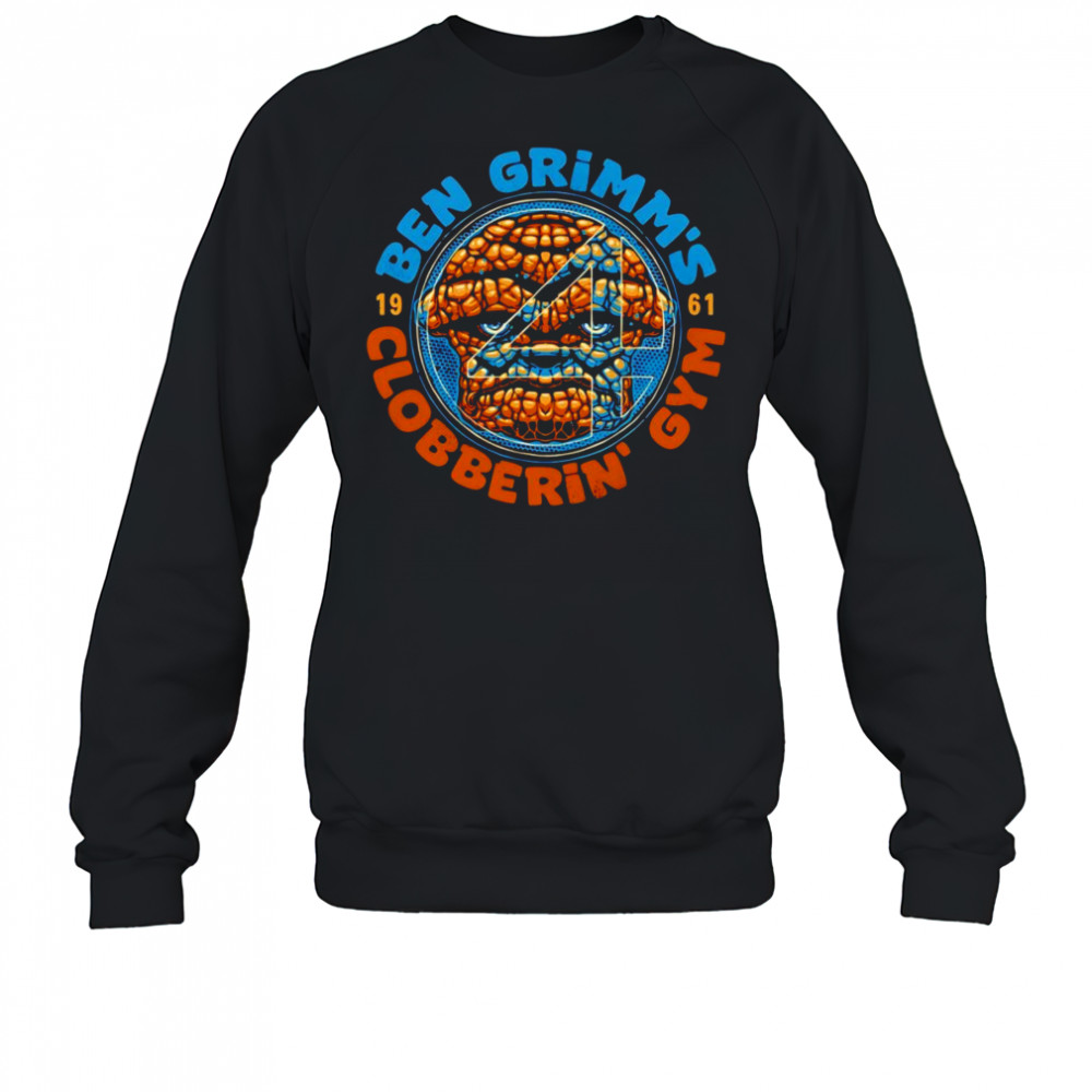 Ben Grimm’s Clobberin Gym shirt Sweatshirt