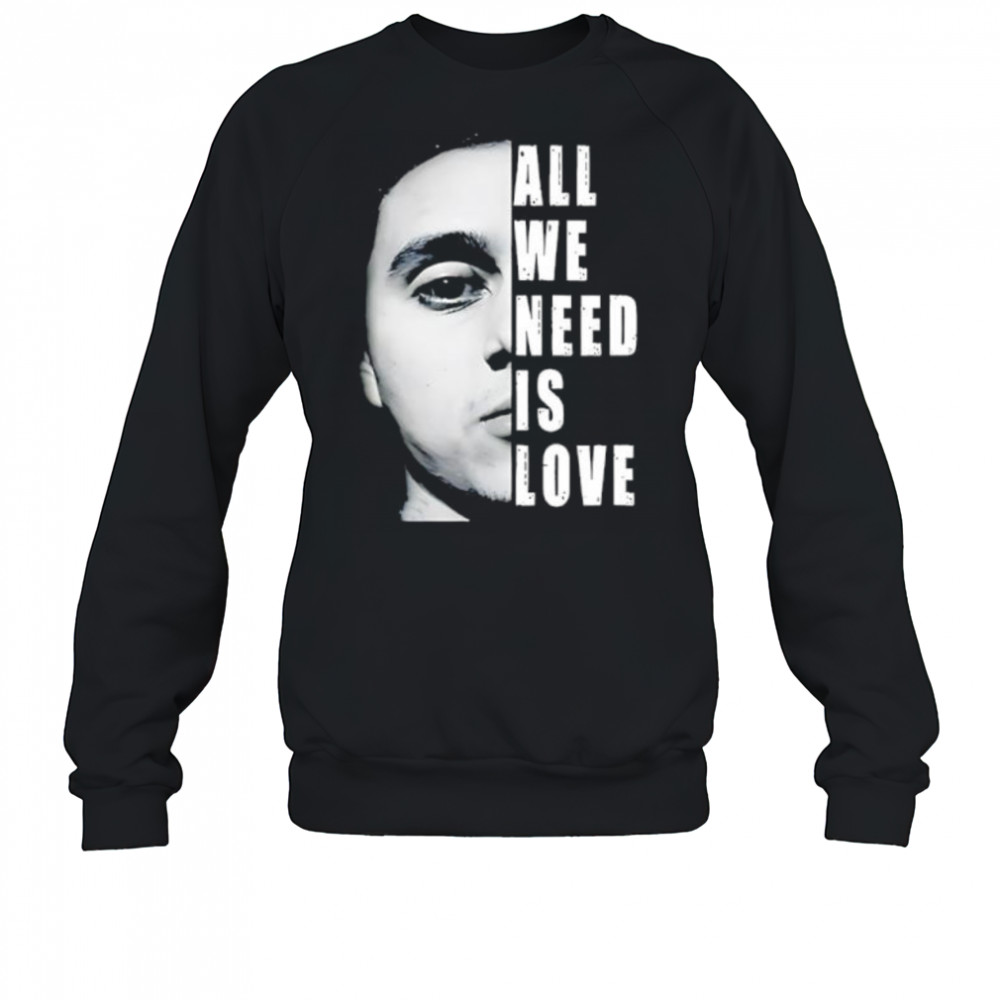 Canserbero all we need is love shirt Sweatshirt
