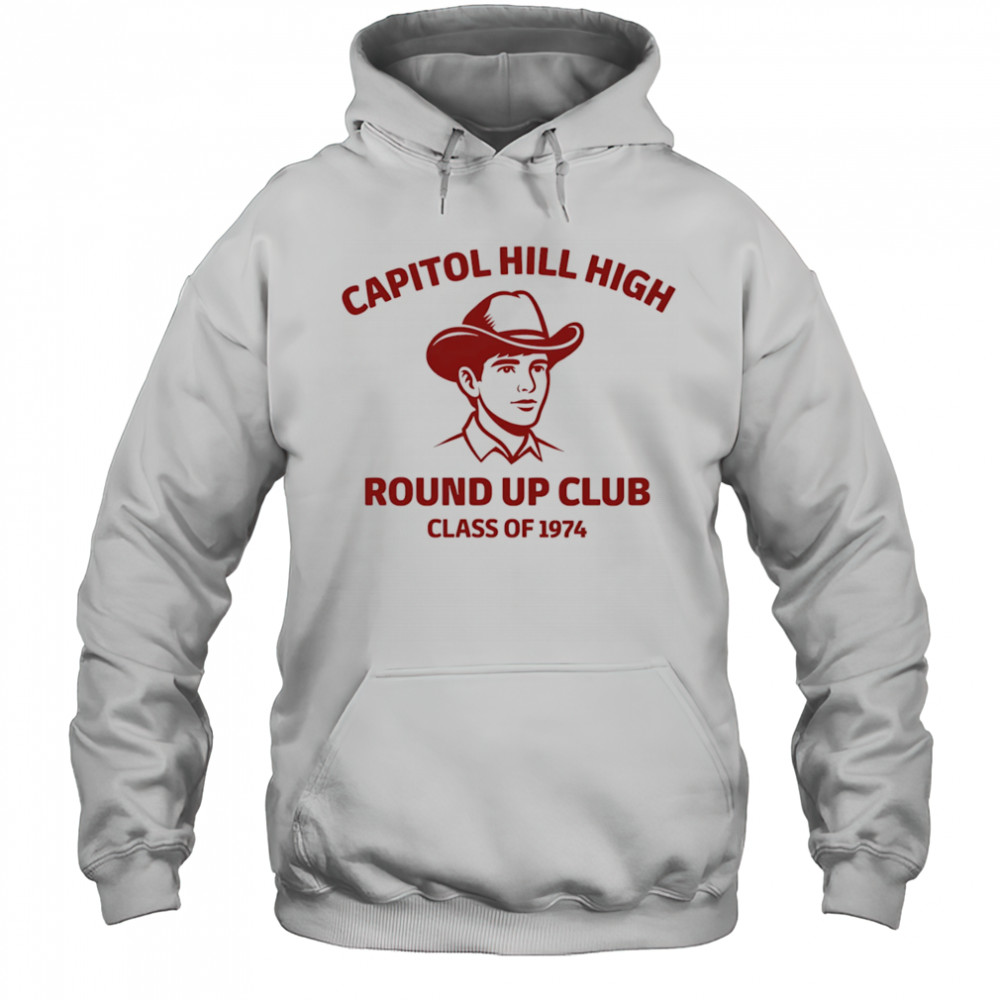 Capitol Hill high round up club class of 1974 shirt Hoodie