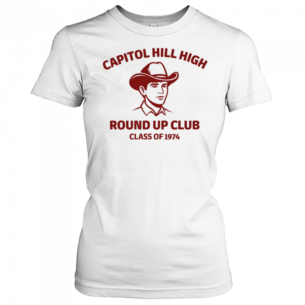 Capitol Hill high round up club class of 1974 shirt Women's T-shirt