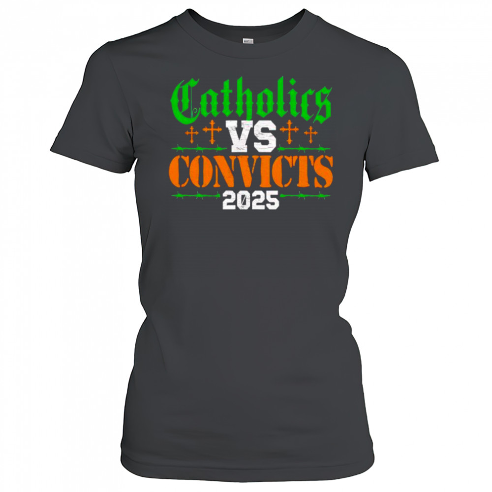 Catholics vs Convicts 2025 shirt Women's T-shirt