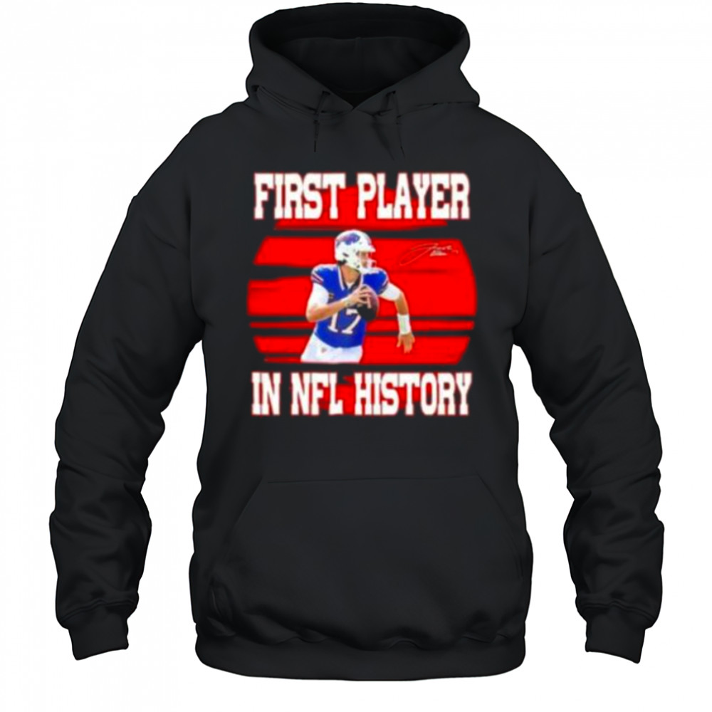 Josh Allen first player in NFL history signature shirt Hoodie