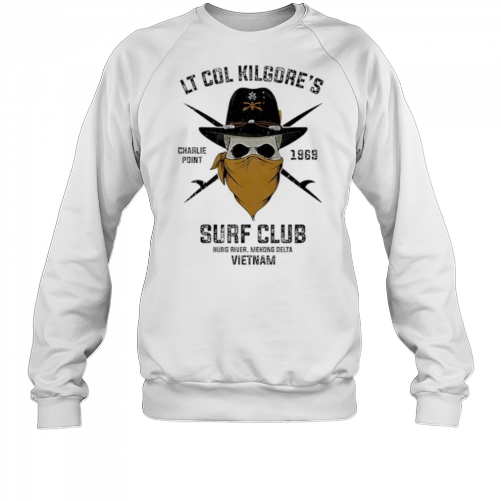 Lt Col Kilgore’s Surf Club shirt Sweatshirt