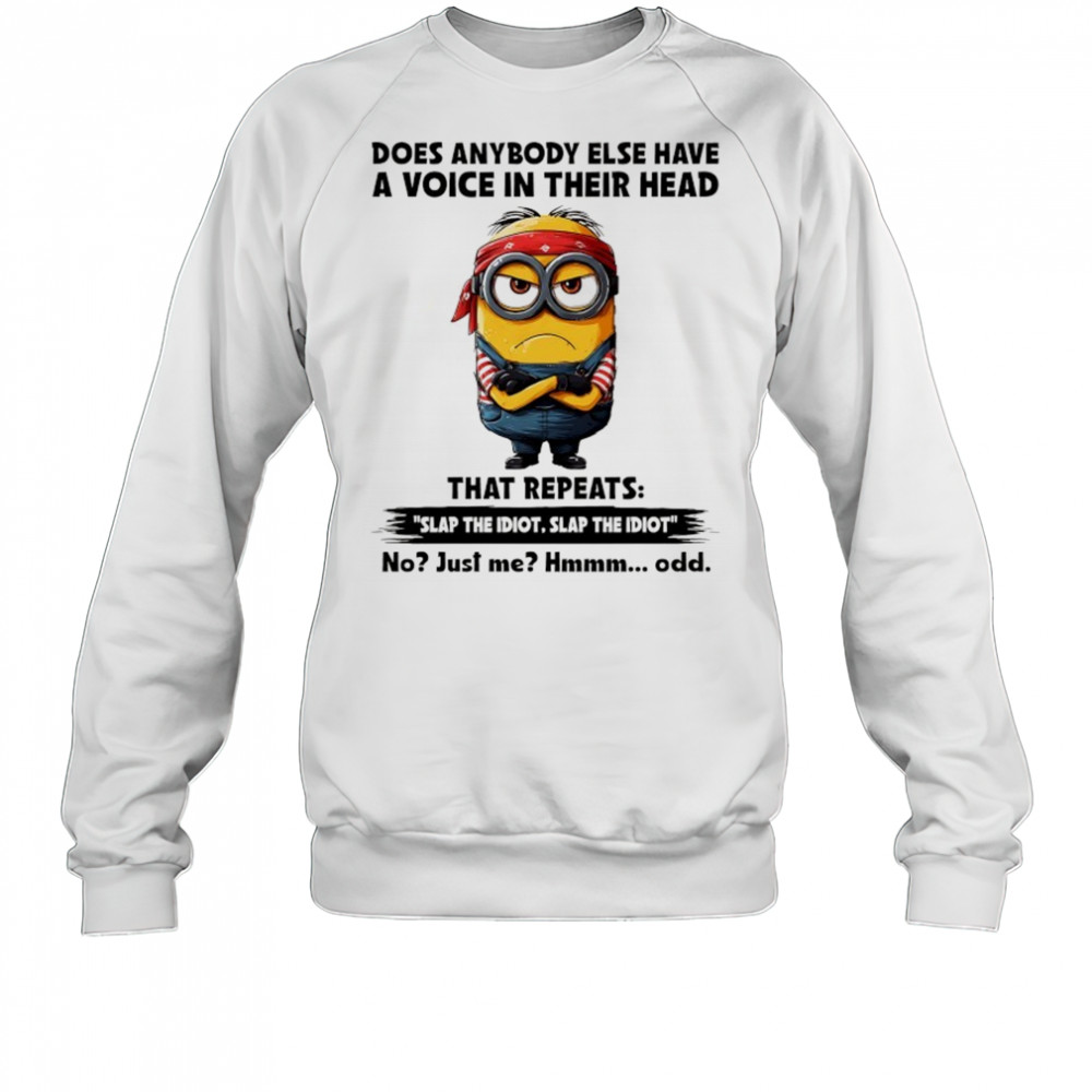 Minion does anybody else have a voice in their head shirt Sweatshirt